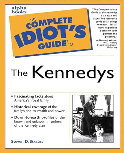Imagen de archivo de The Complete Idiot's Guide to the Kennedys a la venta por Martin Nevers- used & rare books