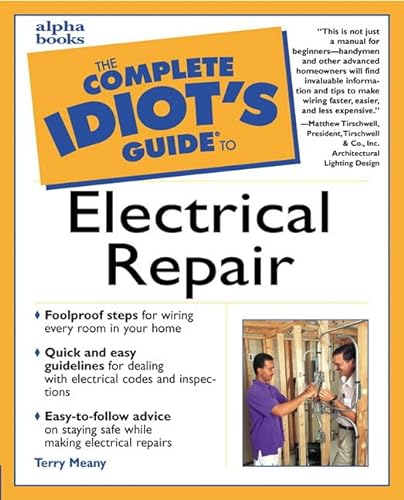 Beispielbild fr The Complete Idiot's Guide to Electrical Repair zum Verkauf von Better World Books