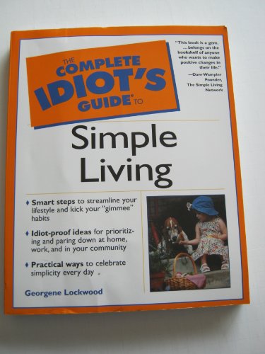 Beispielbild fr Complete Idiot's Guide to Simple Living zum Verkauf von Better World Books