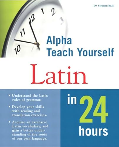 Imagen de archivo de Alpha Teach Yourself Latin in 24 Hours a la venta por Better World Books