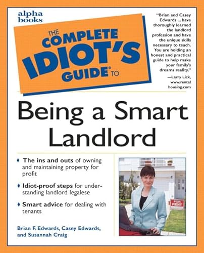 The Complete Idiot's Guide to Being a Smart Landlord (9780028639345) by Brian Edwards; Casey Edwards; Susannah Craig
