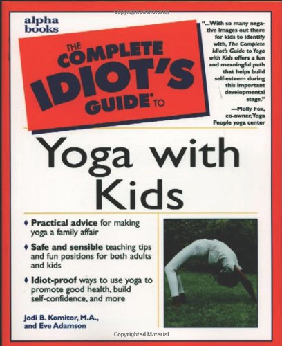 Beispielbild für The Complete Idiot's Guide to Yoga with Kids zum Verkauf von Better World Books