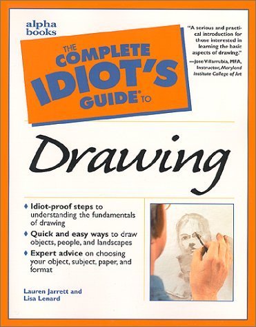 Complete Idiot's Guide to Drawing (9780028639369) by Lauren Jarrett; Lisa Lenard