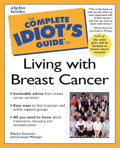 Beispielbild fr Complete Idiot's Guide to Living with Breast Cancer zum Verkauf von Wonder Book