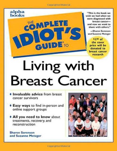 Stock image for Complete Idiot's Guide to Living with Breast Cancer for sale by SecondSale