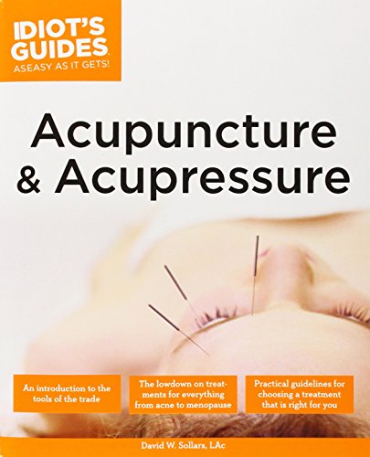 9780028639420: Complete Idiot's Guide to Acupuncture and Acupressure