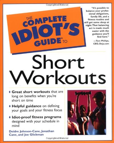 9780028639536: Complete Idiot's Guide to Short Workouts