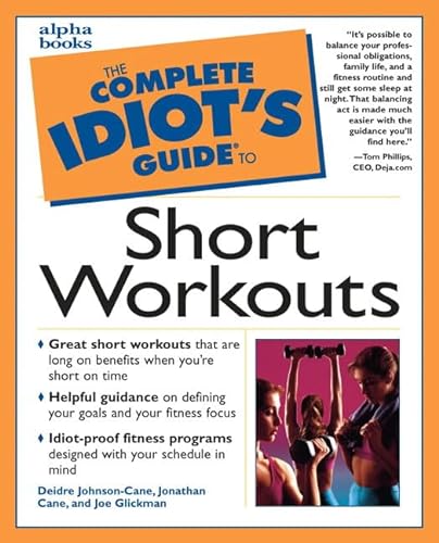 9780028639536: The Complete Idiot's Guide to Short Workouts