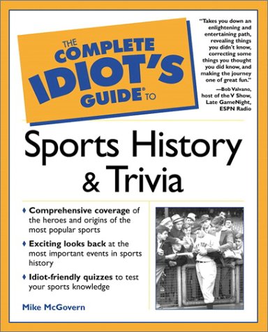 Stock image for The Complete Idiot's Guide to Sports History and Trivia for sale by Wonder Book