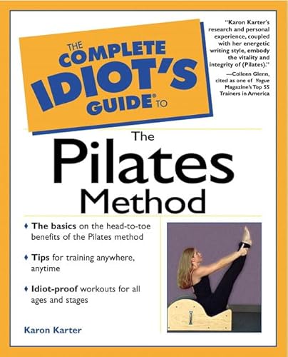 Beispielbild fr Complete Idiot's Guide to the Pilates Method zum Verkauf von SecondSale