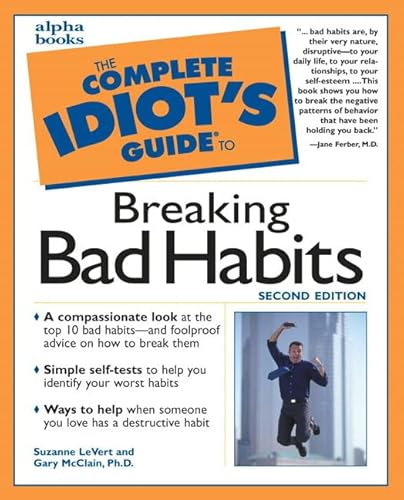 Beispielbild fr The Complete Idiot's Guide to Breaking Bad Habits zum Verkauf von Better World Books: West