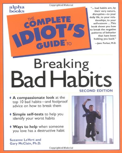 Stock image for The Complete Idiot's Guide to Breaking Bad Habits for sale by Better World Books: West