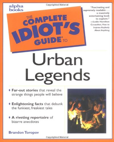 Beispielbild fr Complete Idiot's Guide to Urban Legends zum Verkauf von Wonder Book