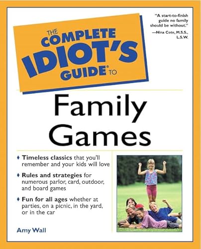 Complete Idiot's Guide to Family Games (9780028640082) by Wall, Amy