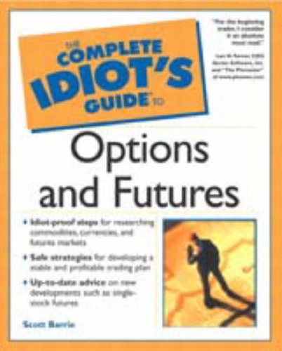 Imagen de archivo de The Complete Idiot's Guide to Options and Futures a la venta por Better World Books: West