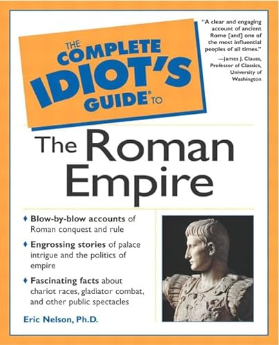 Stock image for The Complete Idiot's Guide to the Roman Empire for sale by ZBK Books