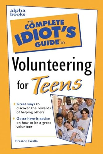 Beispielbild fr Complete Idiot's Guide to Volunteering for Teens zum Verkauf von Better World Books