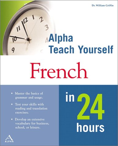 Beispielbild fr Alpha Teach Yourself French in 24 Hours zum Verkauf von Better World Books