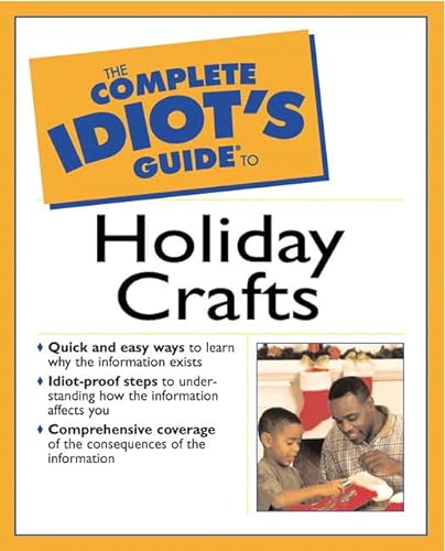 Imagen de archivo de The Complete Idiot's Guide to Holiday Crafts a la venta por Better World Books