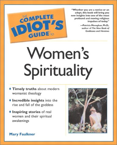 Stock image for The Complete Idiot's Guide(R) to Women's Spirituality for sale by Wonder Book