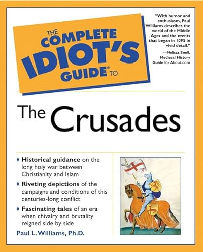 The Complete Idiot's Guide(R) to the Crusades (9780028642437) by Williams, Paul; Williams, Paul L.