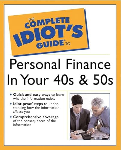 The Complete Idiot's Guide to Personal Finance in Your 40s and 50s (9780028642734) by Fisher, Sarah Young; Shelly, Susan