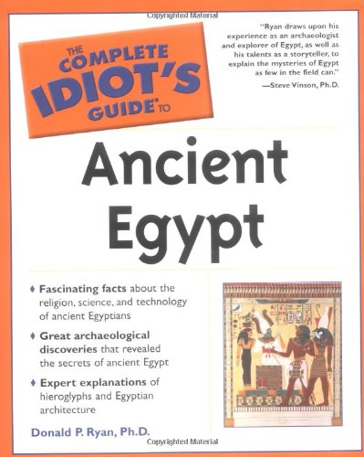 Stock image for The Complete Idiot's Guide(R) to Ancient Egypt for sale by Wonder Book