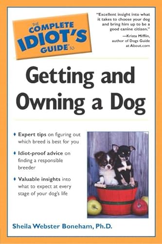 9780028642840: The Complete Idiot's Guide to Getting and Owning a Dog