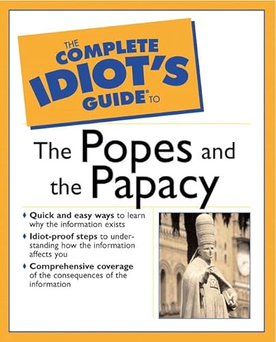 Imagen de archivo de The Complete Idiot's Guide to the Popes and the Papacy a la venta por Better World Books