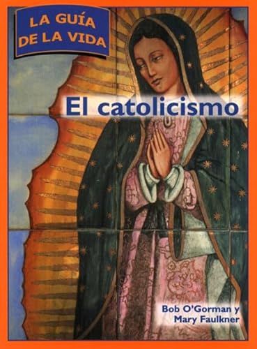 Stock image for El Catolicismo: La Guia De La Vida for sale by Callaghan Books South