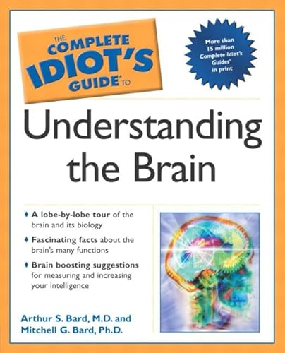 Beispielbild fr The Complete Idiot's Guide to Understanding the Brain zum Verkauf von Orion Tech