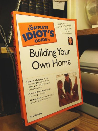 9780028643113: The Complete Idiot's Guide to Building Your Own Home
