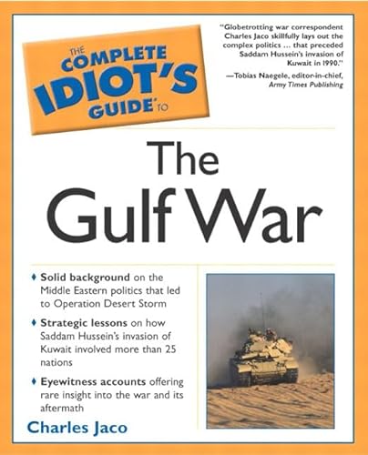 Beispielbild fr Complete Idiot's Guide to the Gulf War zum Verkauf von Better World Books
