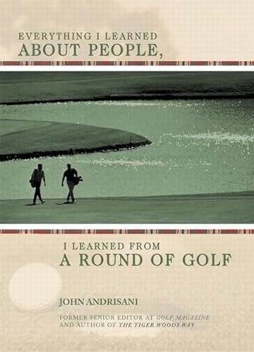 Stock image for Everything I Learned About People, I Learned from a Round of Golf for sale by SecondSale
