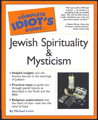 Stock image for The Complete Idiot's Guide To Jewish Spirituality & Mysticism for sale by Granada Bookstore,            IOBA