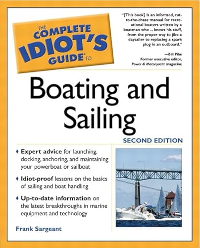 Imagen de archivo de The Complete Idiot's Guide to Boating and Sailing a la venta por Better World Books