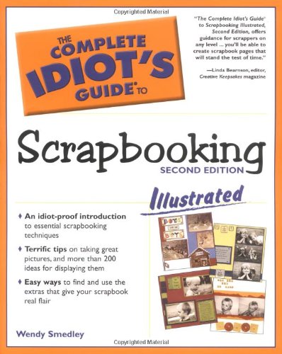 9780028643724: The Complete Idiot's Guide to Scrapbooking