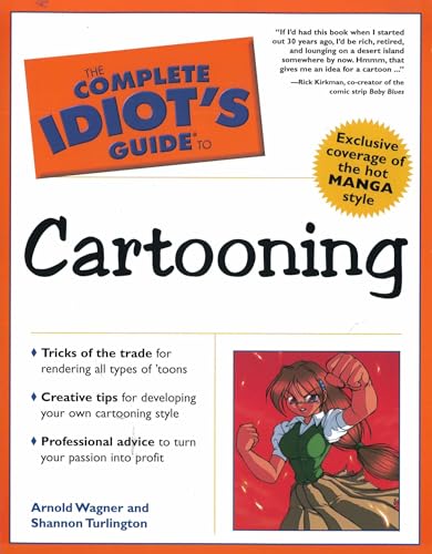 The Complete Idiot's Guide to Cartooning (9780028643793) by Arnold Wagner; Shannon Turlington