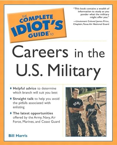 Beispielbild fr The Complete Idiot's Guide To Careers in the U.S. Military zum Verkauf von Wonder Book
