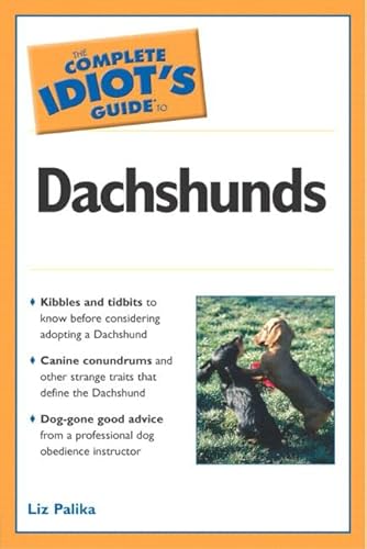 Imagen de archivo de The Complete Idiot's Guide to Dachshunds a la venta por Wonder Book