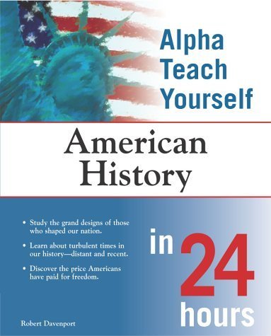 Stock image for Alpha Teach Yourself American History in 24 Hours for sale by Better World Books: West