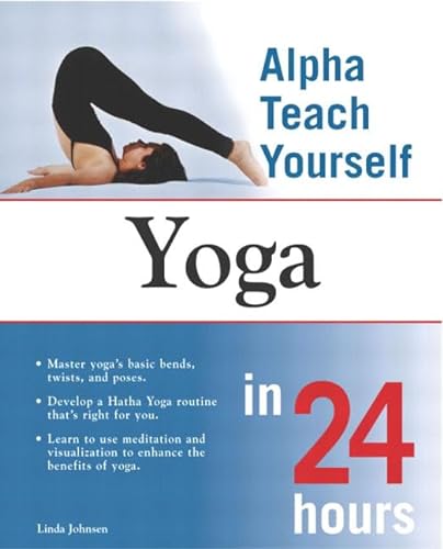 Beispielbild fr Teach Yourself Yoga in 24 Hours zum Verkauf von Better World Books
