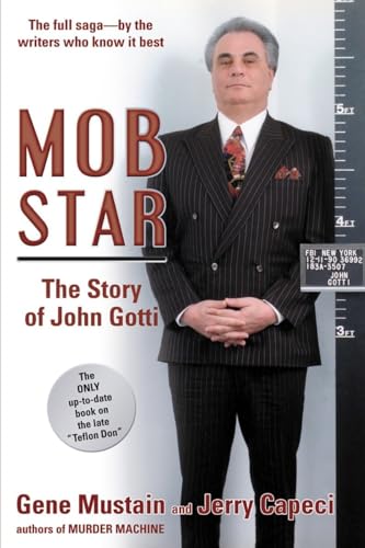 Mob Star: The Story of John Gotti - Mustain, Gene, Capeci, Jerry