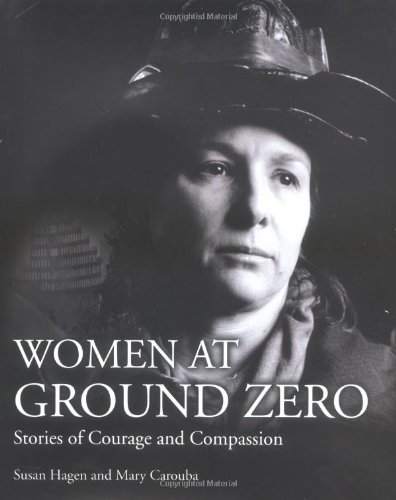 Beispielbild fr Women at Ground Zero: Stories of Courage and Compassion zum Verkauf von SecondSale