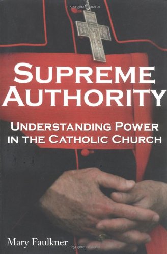 Stock image for Supreme Authority: Understanding Power in the Catholic Church for sale by HPB Inc.