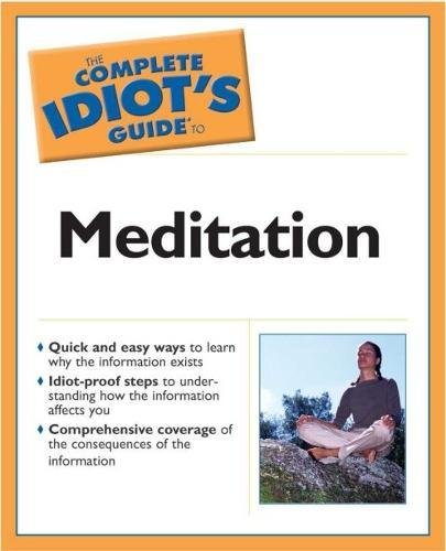 9780028644417: Complete Idiot's Guide To Meditation (Complete Idiot's Guide to S.)