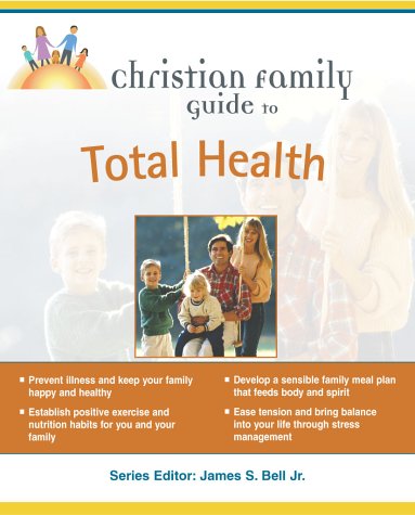 Stock image for Christian Family Guide to Total Health for sale by Books Puddle