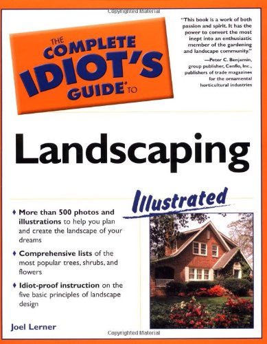 Stock image for The Complete Idiot's Guide to Landscaping Illustrated for sale by Wonder Book