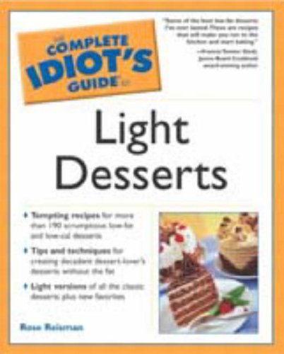 Beispielbild fr Complete Idiot's Guide to Light Desserts (The Complete Idiot's Guide) zum Verkauf von Wonder Book