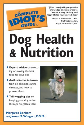 9780028644554: The Complete Idiot's Guide to Dog Health and Nutrition